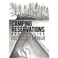 Camping Reservations: Body of Lies by Duncan, Terri Kaye, 9781450273749