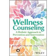 Wellness Counseling by Ohrt, Jonathan H.; Clarke, Philip B.; Conley, Abigail H., 9781556203749
