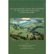 Late Quaternary Landscape Evolution of the Swale-ure Washlands, North Yorkshire by Bridgland, David; Innes, Jim; Long, Antony; Mitchell, Wishart, 9781842173749