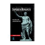 Imperium Romanum: Politics and Administration by Lintott,Andrew, 9780415093750