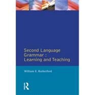 Second Language Grammar: Learning and Teaching by Rutherford,William E., 9780582553750