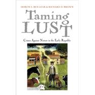 Taming Lust by Ben-Atar, Doron S.; Brown, Richard D., 9780812223750