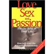 Love, Sex, and Passion for the Rest of Your Life by Ryback, David, 9780893343750