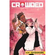 Crowded 2 by Sebela, Christopher; Stein, Ro (CON); Brandt, Ted (CON), 9781534313750