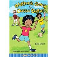 Wolfpack Gang Is Outta Sight! by Everett, Reese, 9781634303750