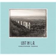 Lost in L.A. by Thomas, Christopher; Stehmann, Ira, 9783791383750