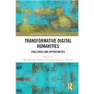 Transformative Digital Humanities by Balkun, Mary; Deyrup, Marta, 9780367023751