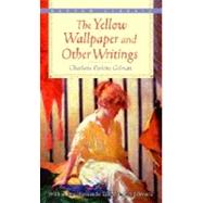 The Yellow Wallpaper and Other Writings by Gilman, Charlotte Perkins, 9780553213751