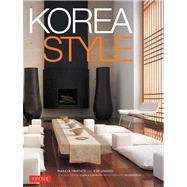 Korea Style by Iwatate, Marcia; Unsoo, Kim; Llewellyn, Clark E.; Jongkeun, Lee, 9780804843751