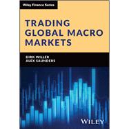 Trading Global Macro Markets by Willer, Dirk; Saunders, Alex, 9781394273751