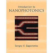 Introduction to Nanophotonics by Sergey V. Gaponenko, 9780521763752