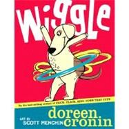Wiggle by Cronin, Doreen; Menchin, Scott, 9780689863752