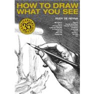 How to Draw What You See by DE REYNA, RUDY, 9780823023752