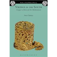 Vikings in the South Voyages to Iberia and the Mediterranean by Christys, Ann; Wood, Ian, 9781474213752