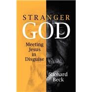 Stranger God by Beck, Richard, 9781506433752