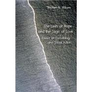 The Limits of Hope And the Logic of Love by Williams, Stephen N., 9781573833752