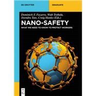 Nano-safety by Asmatulu, Ramazan (CON); Foster, Barbara (CON); Sayes, Christie (CON); Hirt, Evelyn (CON); Asmatulu, Eylem (CON), 9783110373752