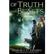 Of Truth and Beasts: A Novel of the Noble Dead by Hendee, Barb, 9780451463753