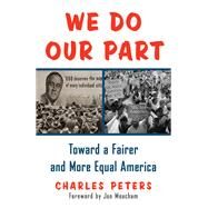 We Do Our Part by Peters, Charles; Meacham, Jon, 9780812983753