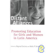 Distant Alliances: Gender and Education in Latin America by Cortina,Regina;Cortina,Regina, 9780815333753