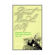 Dust Bowl, U. S. A. : Depression America and the Ecological Imagination, 1929-1941 by Lookingbill, Brad D., 9780821413753