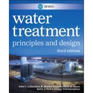 MWH's Water Treatment : Principles and Design by Howe, Kerry; Crittenden, John C.; Hand, David W.; Trussell, R. Rhodes; Tchobanoglous, George, 9781118103753