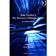 John Norden's the Surveyor's Dialogue: 1618 by Netzloff, Mark, 9781409403753