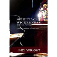 Spiritual Wickedness in High Places by Wright, Indi, 9781477583753