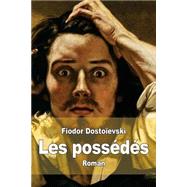 Les Possedes by Dostoyevsky, Fyodor; Derely, Victor, 9781502913753