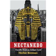 Nectanebo Traveller from an Antique Land by Brennan, Herbie, 9781543983753