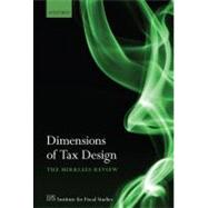 Dimensions of Tax Design The Mirrlees Review by (IFS), Institute for Fiscal Studies, 9780199553754