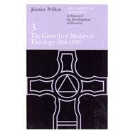 The Growth of Medieval Theology by Pelikan, Jaroslav Jan, 9780226653754