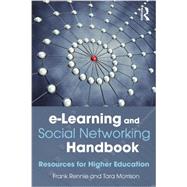 e-Learning and Social Networking Handbook: Resources for Higher Education by Rennie; Frank, 9780415503754