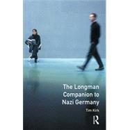 The Longman Companion to Nazi Germany by Kirk,Tim, 9780582063754