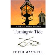 Turning the Tide by Maxwell, Edith, 9781432853754
