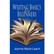 Writing Basics for Beginners by Leach, Jeanne Marie, 9781601453754