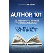 Author 101 by Frishman, Rick; Spizman, Robyn, 9781630473754