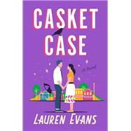 Casket Case A Novel by Evans, Lauren, 9780593873755