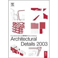 Architectural Details 2003 by DETAIL magazine, 9780750663755