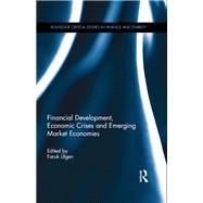 Financial Development, Economic Crises and Emerging Market Economies by _lgen; Faruk, 9781138123755
