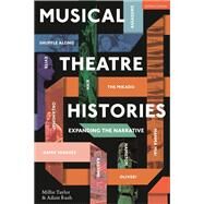 Musical Theatre Histories by Millie Taylor; Adam Rush, 9781350293755