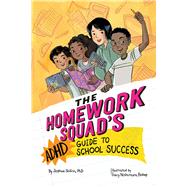 The Homework Squad's ADHD Guide to School Success by Shifrin, Joshua; Bishop, Tracy, 9781433833755