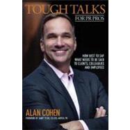 Tough Talks for Pr Pros by Cohen, Alan; Tyler, Janet, 9781469953755