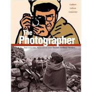 The Photographer Into War-torn Afghanistan with Doctors Without Borders by Guibert, Emmanuel; Guibert, Emmanuel, 9781596433755