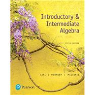 Introductory & Intermediate Algebra by Lial, Margaret L.; Hornsby, John; McGinnis, Terry, 9780134493756