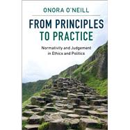 From Principles to Practice by O'Neill, Onora, 9781107113756