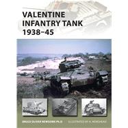 Valentine Infantry Tank 193845 by Newsome, Bruce; Morshead, Henry, 9781472813756
