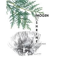 Imogen and the Shrine by Dique, Alixe, 9781984503756