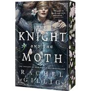The Knight and the Moth by Gillig, Rachel, 9780316573757
