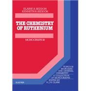 The Chemistry of Ruthenium by Seddon, Elaine A.; Seddon, Kenneth R., 9780444423757